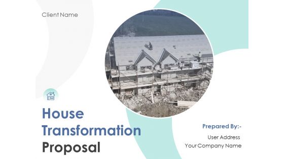 House Transformation Proposal Ppt PowerPoint Presentation Complete Deck With Slides House Transformation Proposal Ppt PowerPoint Presentation Complete Deck With Slides