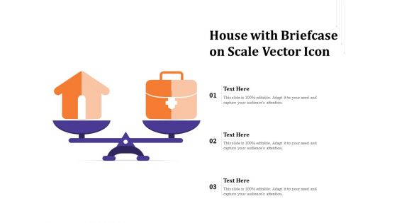 House With Briefcase On Scale Vector Icon Ppt PowerPoint Presentation Inspiration Influencers PDF