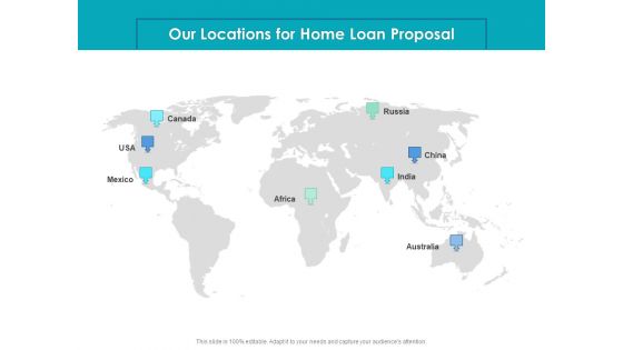 Housing Mortgage Our Locations For Home Loan Proposal Ppt File Format PDF