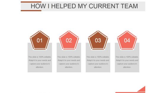 How I Helped My Current Team Ppt PowerPoint Presentation Topics