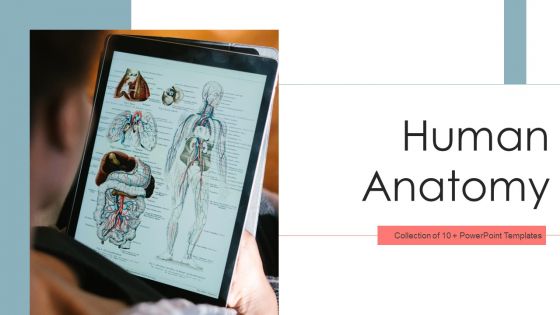 Human Anatomy Ppt PowerPoint Presentation Complete With Slides
