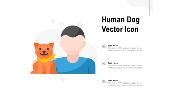Human Dog Vector Icon Ppt PowerPoint Presentation Styles Clipart Images PDF