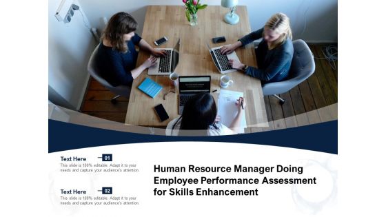 Human Resource Manager Doing Employee Performance Assessment For Skills Enhancement Ppt PowerPoint Presentation Slides Images PDF