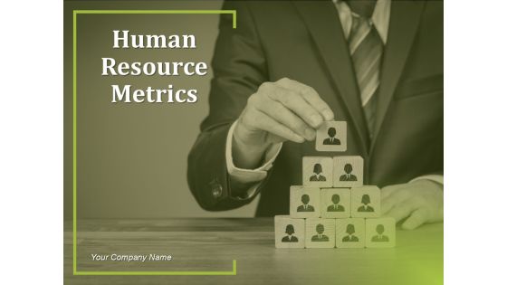 Human Resource Metrics Ppt PowerPoint Presentation Complete Deck With Slides