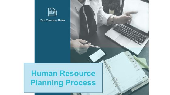 Human Resource Planning Process Ppt PowerPoint Presentation Complete Deck With Slides