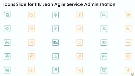 ITIL Lean Agile Service Administration Ppt PowerPoint Presentation Complete Deck With Slides