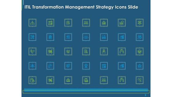 ITIL Transformation Management Strategy ITIL Transformation Management Strategy Icons Slide Ppt Slides Themes PDF