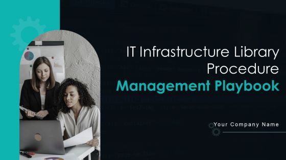 IT Infrastructure Library Procedure Management Playbook Ppt PowerPoint Presentation Complete Deck With Slides