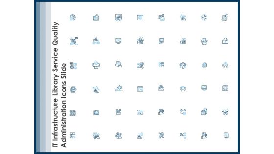 IT Infrastructure Library Service Quality Administration Icons Slide Ppt Inspiration Themes PDF