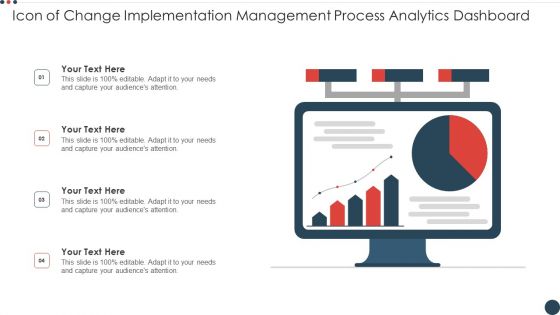 Icon Of Change Implementation Management Process Analytics Dashboard Information PDF