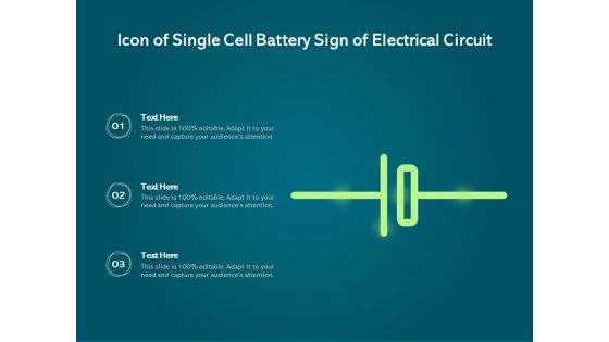 Icon Of Single Cell Battery Sign Of Electrical Circuit Ppt PowerPoint Presentation Infographic Template Slides
