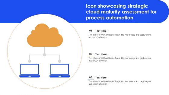 Icon Showcasing Strategic Cloud Maturity Assessment For Process Automation Guidelines PDF Icon Showcasing Strategic Cloud Maturity Assessment For Process Automation Guidelines PDF