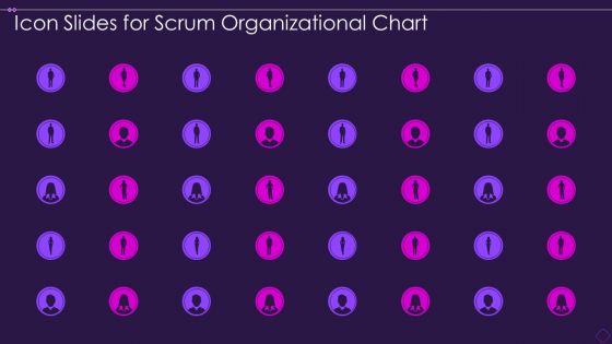 Icon Slides For Scrum Organizational Chart Designs PDF Icon Slides For Scrum Organizational Chart Designs PDF