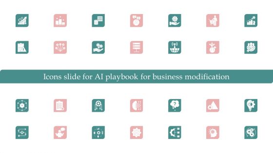 Icons Slide For AI Playbook For Business Modification Ppt Slides Topics PDF