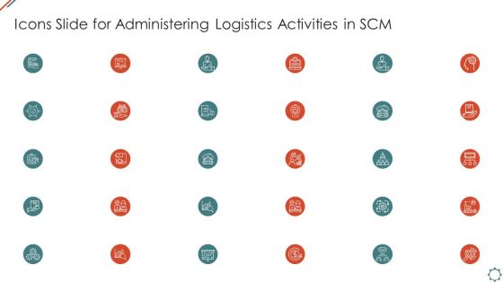 Icons Slide For Administering Logistics Activities In Scm Diagrams PDF Icons Slide For Administering Logistics Activities In Scm Diagrams PDF