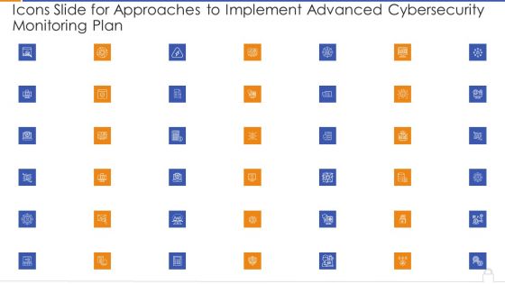 Icons Slide For Approaches To Implement Advanced Cybersecurity Monitoring Plan Sample PDF