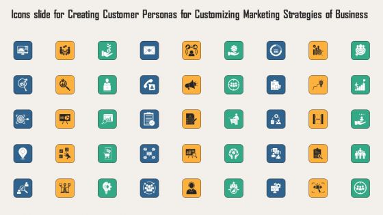 Icons Slide For Creating Customer Personas For Customizing Marketing Strategies Of Business Professional PDF Icons Slide For Creating Customer Personas For Customizing Marketing Strategies Of Business Professional PDF