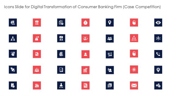 Icons Slide For Digital Transformation Of Consumer Banking Firm Case Competition Icons PDF