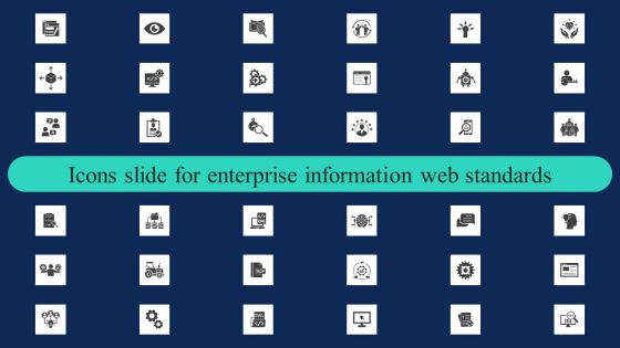 Icons Slide For Enterprise Information Web Standards Topics PDF Icons Slide For Enterprise Information Web Standards Topics PDF
