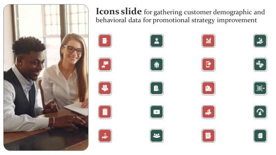 Icons Slide For Gathering Customer Demographic And Behavioral Data For Promotional Strategy Improvement Designs PDF