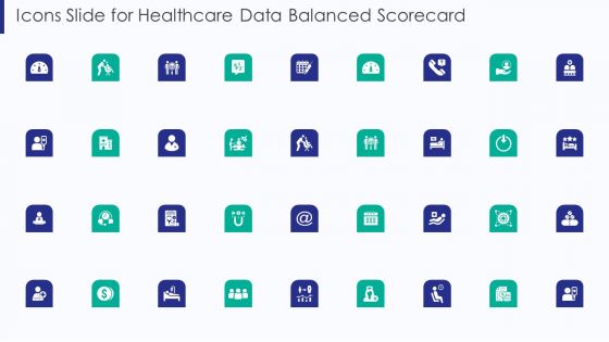 Icons Slide For Healthcare Data Balanced Scorecard Ppt File Infographic Template PDF