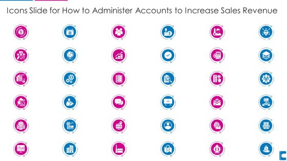 Icons Slide For How To Administer Accounts To Increase Sales Revenue Template PDF