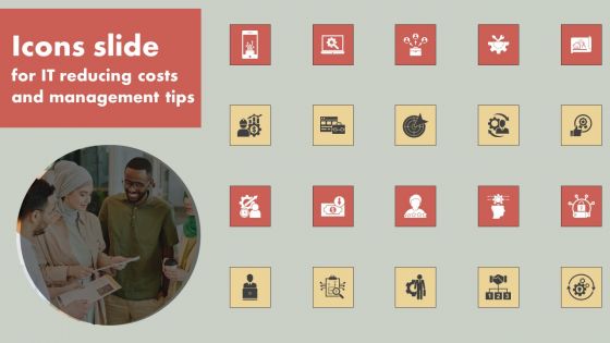 Icons Slide For IT Reducing Costs And Management Tips Sample PDF Icons Slide For IT Reducing Costs And Management Tips Sample PDF