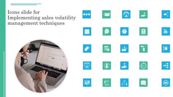 Icons Slide For Implementing Sales Volatility Management Techniques Icons PDF Icons Slide For Implementing Sales Volatility Management Techniques Icons PDF