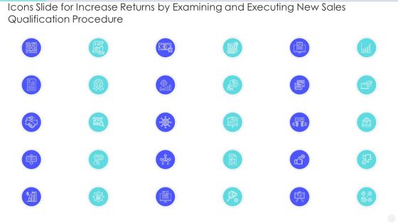 Icons Slide For Increase Returns By Examining And Executing New Sales Qualification Procedure Slides PDF