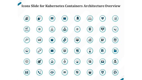 Icons Slide For Kubernetes Containers Architecture Overview Ppt Portfolio Topics PDF