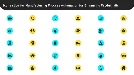 Icons Slide For Manufacturing Process Automation For Enhancing Productivity Professional PDF Icons Slide For Manufacturing Process Automation For Enhancing Productivity Professional PDF
