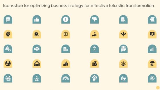 Icons Slide For Optimizing Business Strategy For Effective Futuristic Transformation Ppt PowerPoint Presentation Diagram Templates PDF