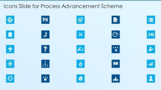Icons Slide For Process Advancement Scheme Slides PDF