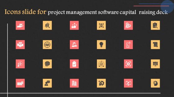 Icons Slide For Project Management Software Capital Raising Deck Demonstration PDF Icons Slide For Project Management Software Capital Raising Deck Demonstration PDF
