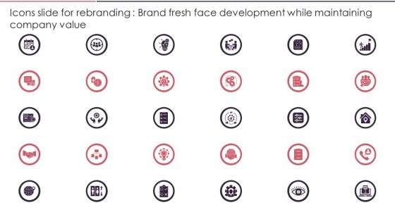 Icons Slide For Rebranding Brand Fresh Face Development While Maintaining Company Value Themes PDF