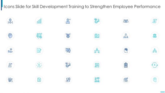 Icons Slide For Skill Development Training To Strengthen Employee Performance Brochure PDF