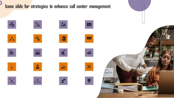 Icons Slide For Strategies To Enhance Call Center Management Topics PDF
