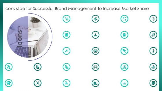 Icons Slide For Successful Brand Management To Increase Market Share Brochure PDF