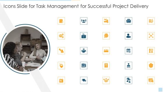 Icons Slide For Task Management For Successful Project Delivery Elements PDF