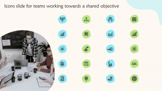 Icons Slide For Teams Working Towards A Shared Objective Inspiration PDF