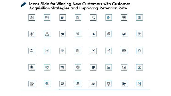 Icons Slide For Winning New Customers With Customer Acquisition Strategies And Improving Retention Rate Structure PDF