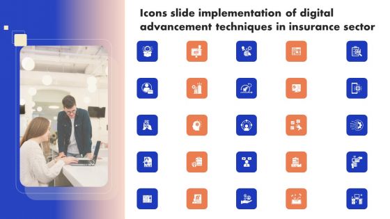 Icons Slide Implementation Of Digital Advancement Techniques In Insurance Sector Ideas PDF