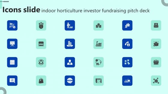 Icons Slide Indoor Horticulture Investor Fundraising Pitch Deck Sample PDF