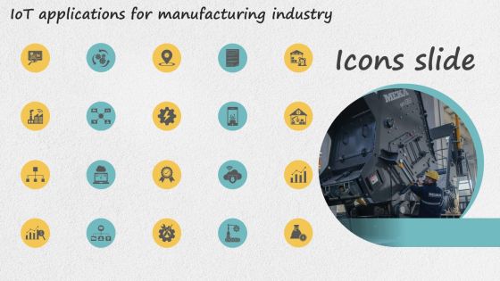 Icons Slide Iot Applications For Manufacturing Industry Infographics PDF Icons Slide Iot Applications For Manufacturing Industry Infographics PDF