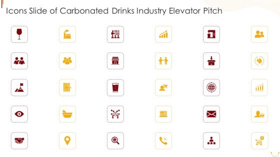 Icons Slide Of Carbonated Drinks Industry Elevator Pitch Ppt PowerPoint Presentation File Images PDF