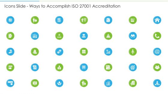 Icons Slide Ways To Accomplish ISO 27001 Accreditation Microsoft PDF