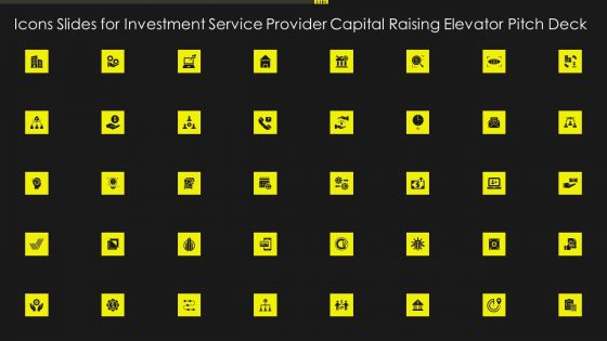 Icons Slides For Investment Service Provider Capital Raising Elevator Pitch Deck Introduction PDF