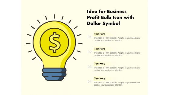 Idea For Business Profit Bulb Icon With Dollar Symbol Ppt PowerPoint Presentation Professional Rules PDF