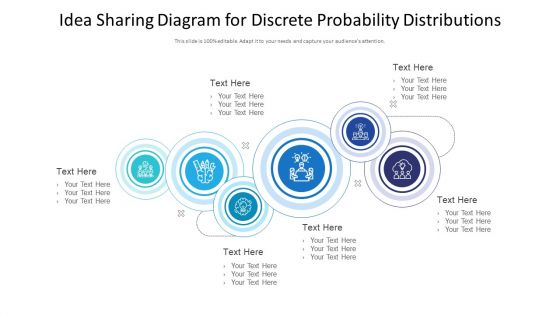 Idea Sharing Diagram For Discrete Probability Distributions Ppt PowerPoint Presentation Icon Outline PDF