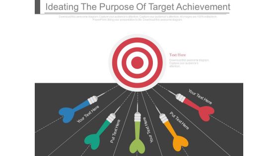 Ideating The Purpose Of Target Achievement Ppt Slides